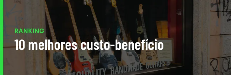 10 Melhores Guitarras Custo Beneficio 2026