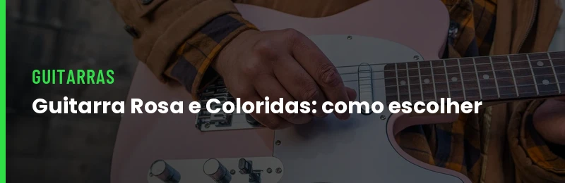 Guitarra rosa e coloridas