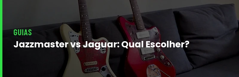 Jazzmaster vs Jaguar