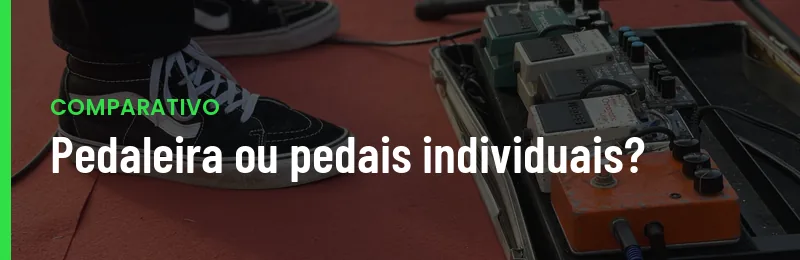 Pedaleira Ou Pedal Individual