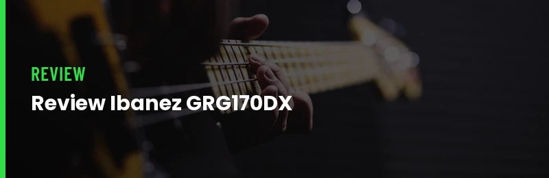 Review Ibanez GRG170DX