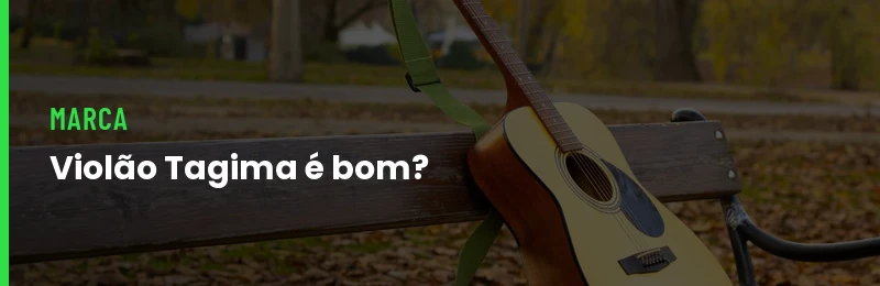 Violão Tagima é Bom