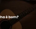 Violão Yamaha é Bom